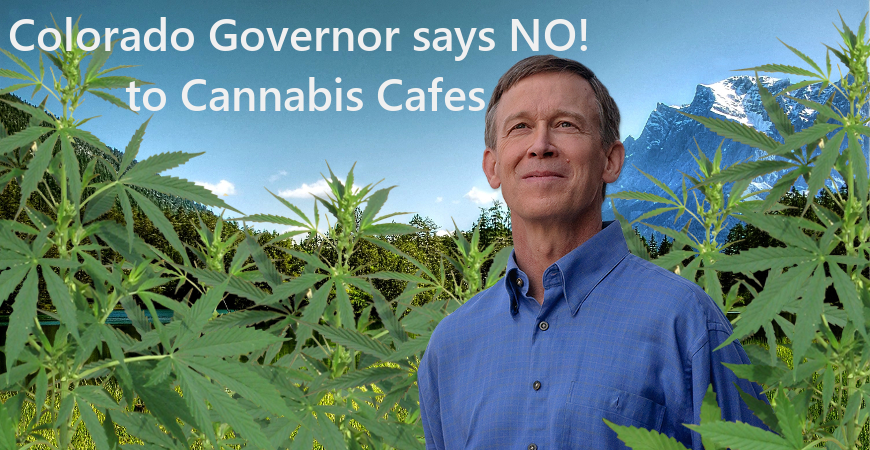 Colorado Governor Says No To Cannabis Cafe